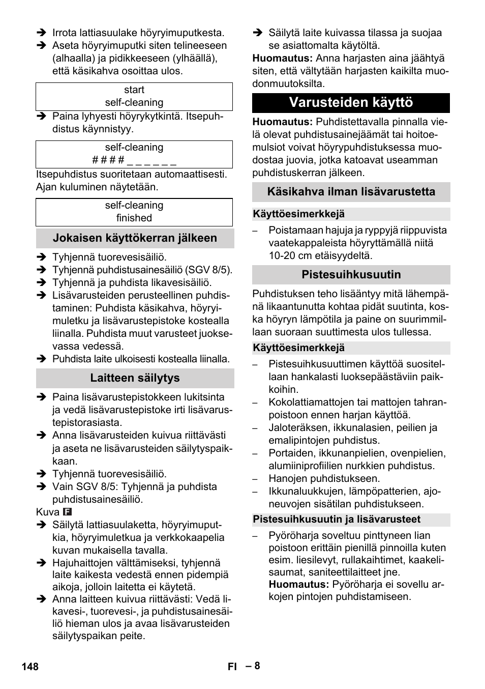 Jokaisen käyttökerran jälkeen, Laitteen säilytys, Varusteiden käyttö | Käsikahva ilman lisävarustetta, Käyttöesimerkkejä, Pistesuihkusuutin, Pistesuihkusuutin ja lisävarusteet | Karcher SGV 8-5 User Manual | Page 148 / 372