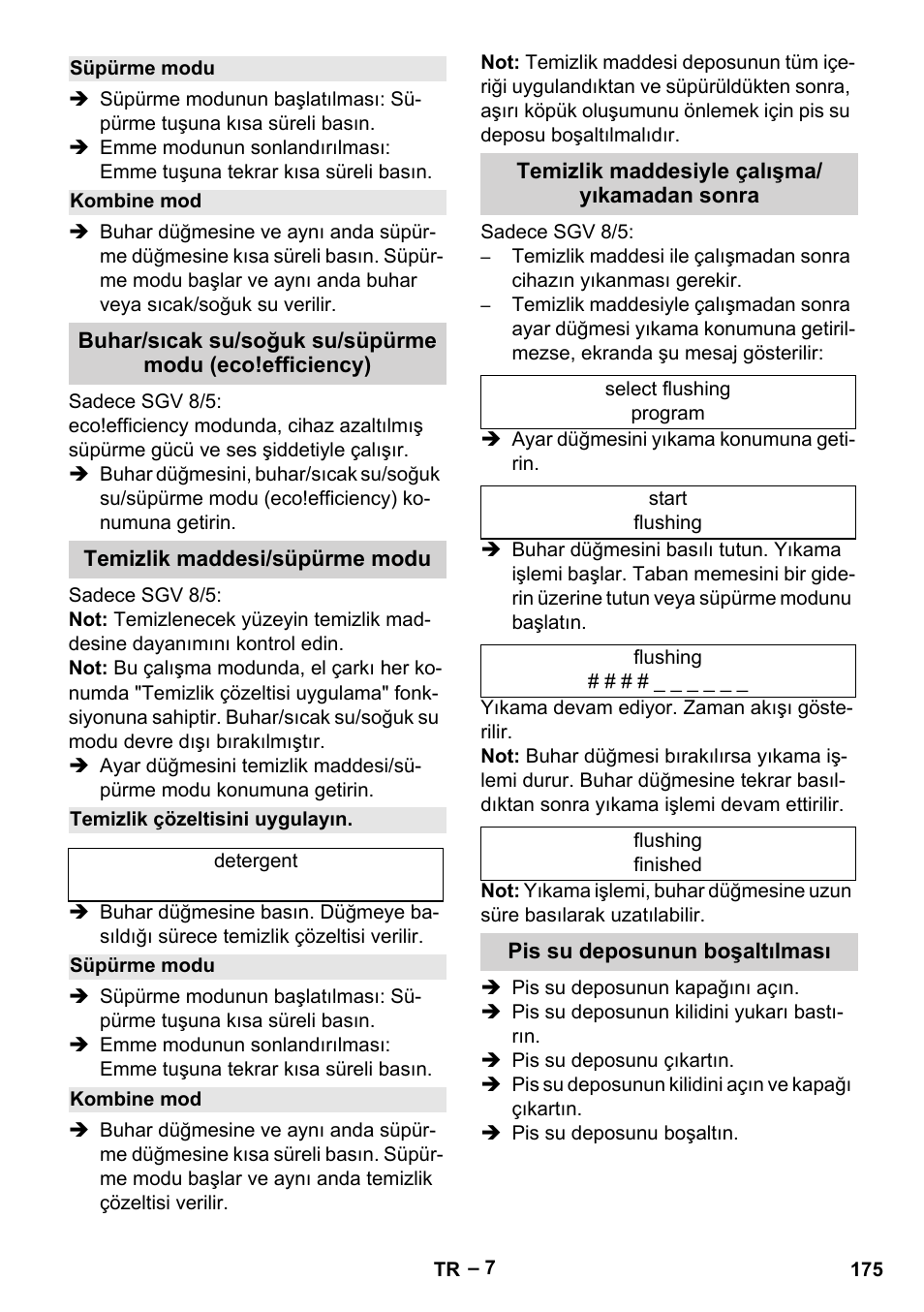 Süpürme modu, Kombine mod, Temizlik maddesi/süpürme modu | Temizlik çözeltisini uygulayın, Temizlik maddesiyle çalışma/ yıkamadan sonra, Pis su deposunun boşaltılması | Karcher SGV 8-5 User Manual | Page 175 / 372