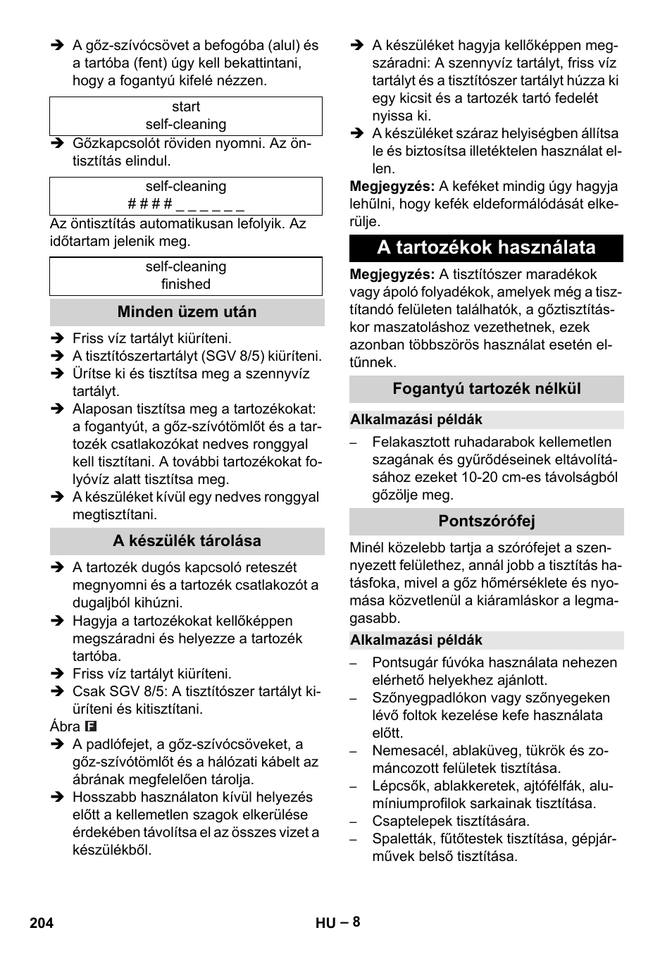 Minden üzem után, A készülék tárolása, A tartozékok használata | Fogantyú tartozék nélkül, Alkalmazási példák, Pontszórófej | Karcher SGV 8-5 User Manual | Page 204 / 372