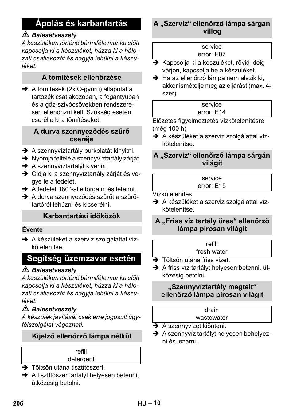 Ápolás és karbantartás, A tömítések ellenőrzése, A durva szennyeződés szűrő cseréje | Karbantartási időközök, Évente, Segítség üzemzavar esetén, Kijelző ellenőrző lámpa nélkül, A „szerviz“ ellenőrző lámpa sárgán villog, A „szerviz“ ellenőrző lámpa sárgán világít | Karcher SGV 8-5 User Manual | Page 206 / 372