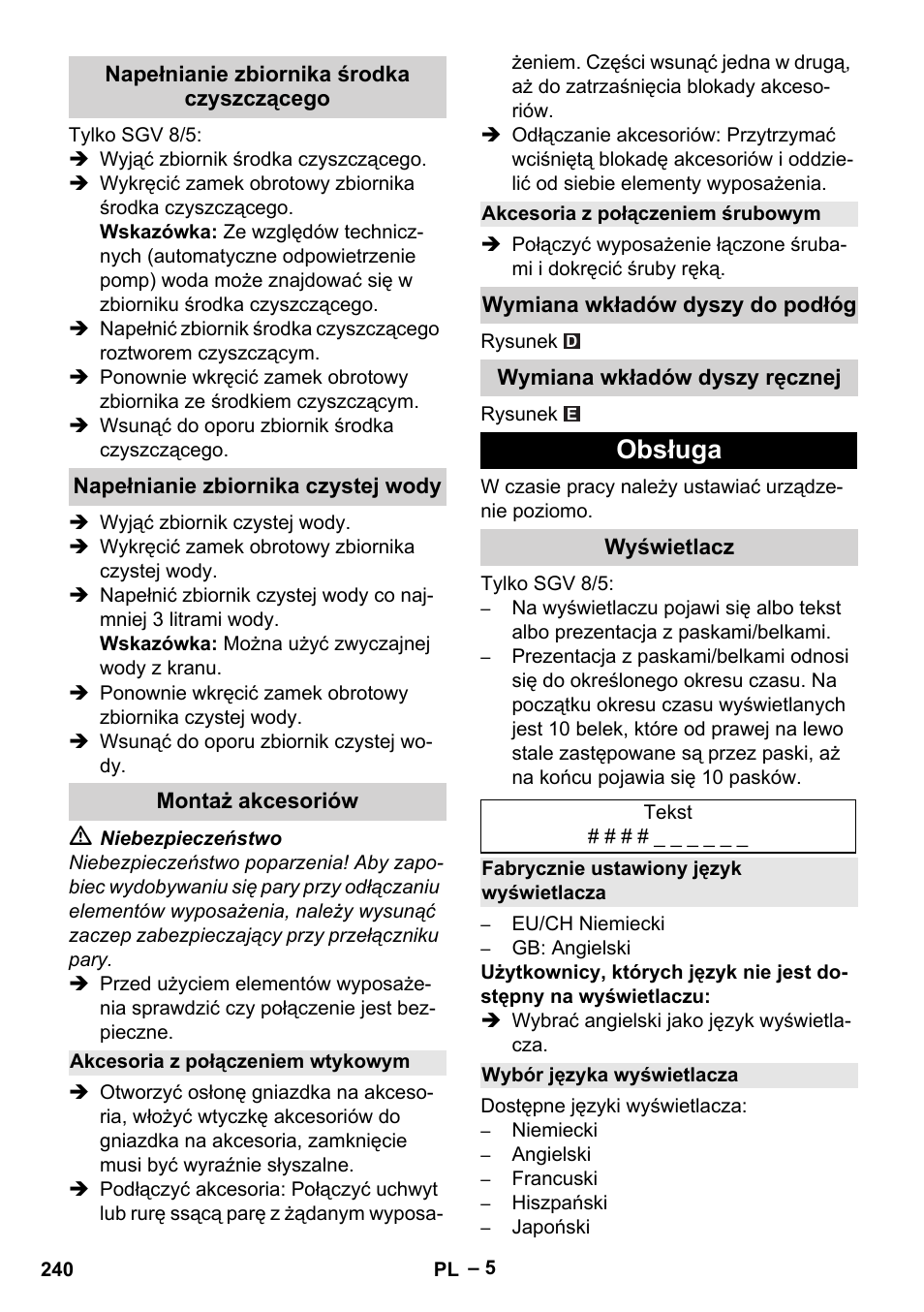 Napełnianie zbiornika środka czyszczącego, Napełnianie zbiornika czystej wody, Montaż akcesoriów | Akcesoria z połączeniem wtykowym, Akcesoria z połączeniem śrubowym, Wymiana wkładów dyszy do podłóg, Wymiana wkładów dyszy ręcznej, Obsługa, Wyświetlacz, Fabrycznie ustawiony język wyświetlacza | Karcher SGV 8-5 User Manual | Page 240 / 372