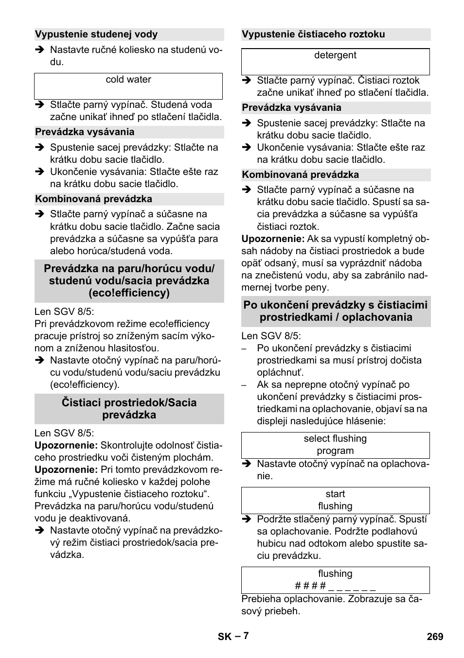 Vypustenie studenej vody, Prevádzka vysávania, Kombinovaná prevádzka | Čistiaci prostriedok/sacia prevádzka, Vypustenie čistiaceho roztoku | Karcher SGV 8-5 User Manual | Page 269 / 372