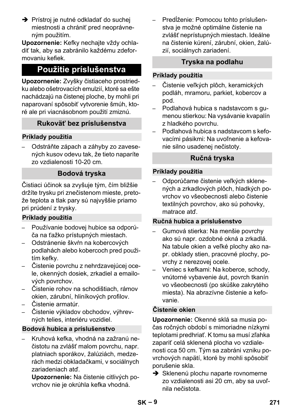 Použitie príslušenstva, Rukoväť bez príslušenstva, Príklady použitia | Bodová tryska, Bodová hubica a príslušenstvo, Tryska na podlahu, Ručná tryska, Ručná hubica a príslušenstvo, Čistenie okien | Karcher SGV 8-5 User Manual | Page 271 / 372
