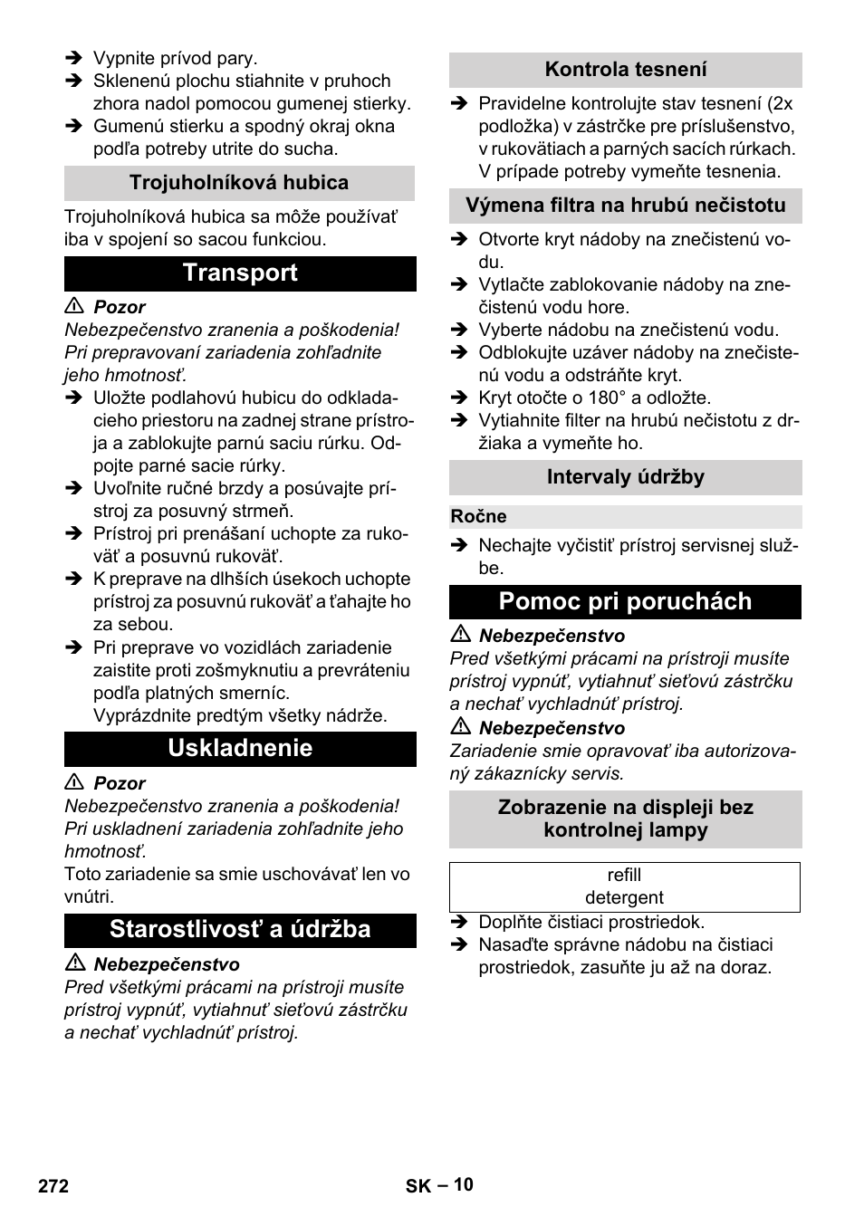 Trojuholníková hubica, Transport, Uskladnenie | Starostlivosť a údržba, Kontrola tesnení, Výmena filtra na hrubú nečistotu, Intervaly údržby, Ročne, Pomoc pri poruchách, Zobrazenie na displeji bez kontrolnej lampy | Karcher SGV 8-5 User Manual | Page 272 / 372