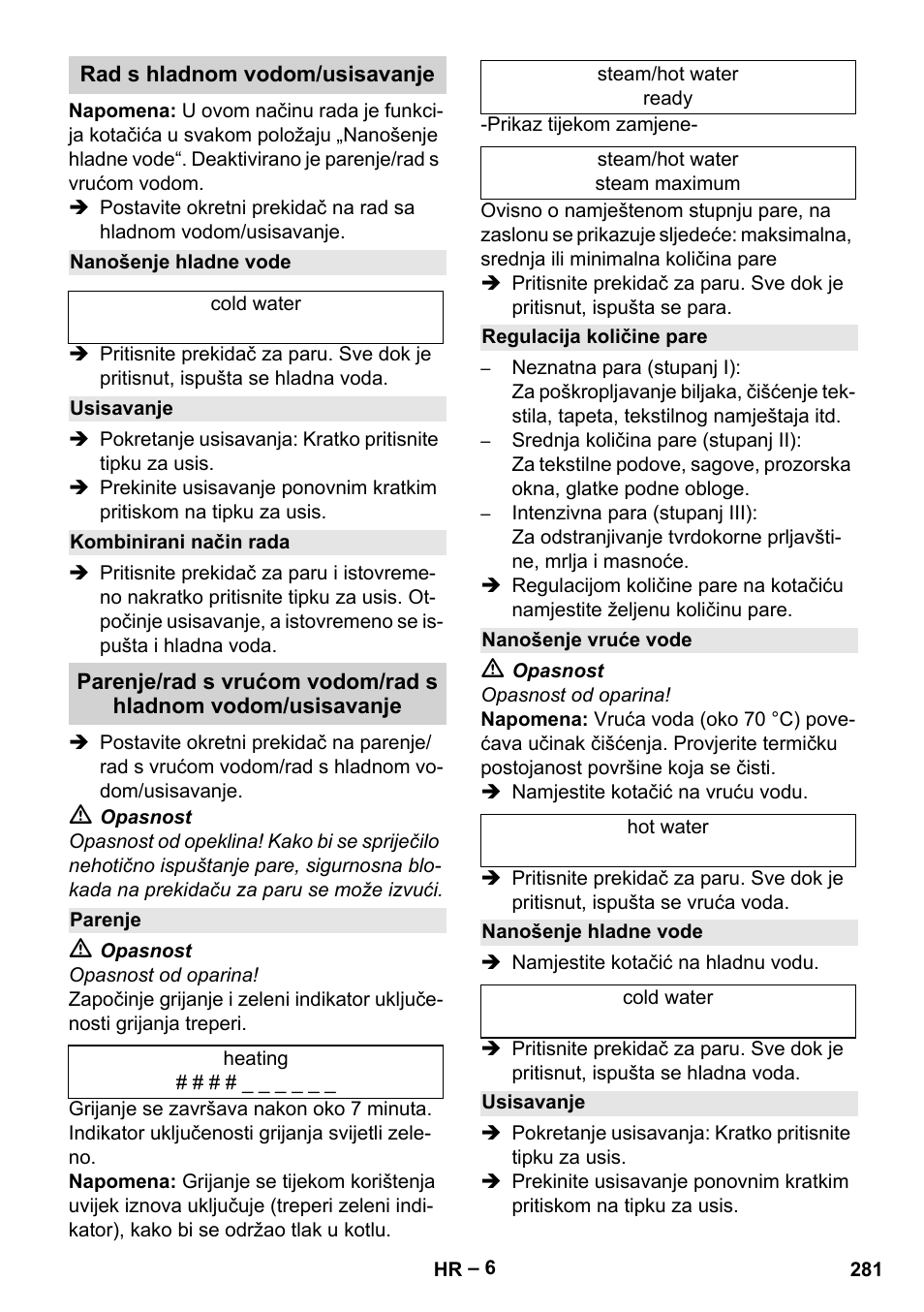 Rad s hladnom vodom/usisavanje, Nanošenje hladne vode, Usisavanje | Kombinirani način rada, Parenje, Regulacija količine pare, Nanošenje vruće vode | Karcher SGV 8-5 User Manual | Page 281 / 372