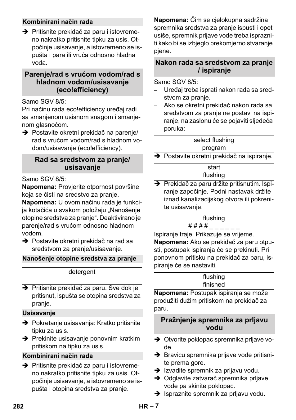 Kombinirani način rada, Rad sa sredstvom za pranje/ usisavanje, Nanošenje otopine sredstva za pranje | Usisavanje, Nakon rada sa sredstvom za pranje / ispiranje, Pražnjenje spremnika za prljavu vodu | Karcher SGV 8-5 User Manual | Page 282 / 372
