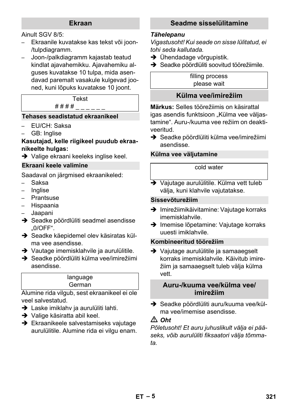 Ekraan, Tehases seadistatud ekraanikeel, Ekraani keele valimine | Seadme sisselülitamine, Külma vee/imirežiim, Külma vee väljutamine, Sissevõturežiim, Kombineeritud töörežiim, Auru-/kuuma vee/külma vee/ imirežiim | Karcher SGV 8-5 User Manual | Page 321 / 372