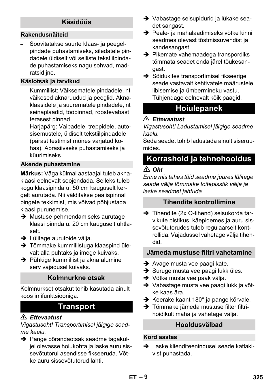 Käsidüüs, Rakendusnäiteid, Käsiotsak ja tarvikud | Akende puhastamine, Kolmnurkne otsak, Transport, Hoiulepanek, Korrashoid ja tehnohooldus, Tihendite kontrollimine, Jämeda mustuse filtri vahetamine | Karcher SGV 8-5 User Manual | Page 325 / 372