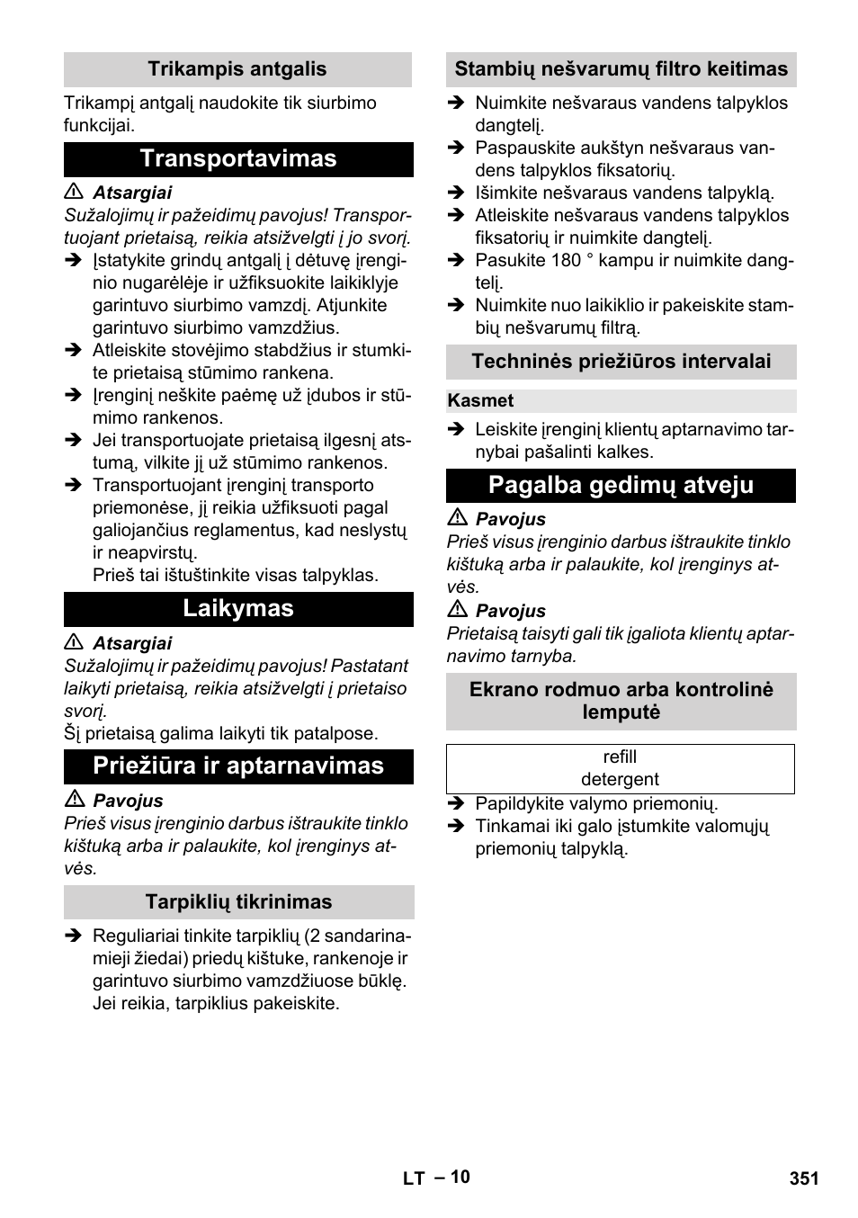 Trikampis antgalis, Transportavimas, Laikymas | Priežiūra ir aptarnavimas, Tarpiklių tikrinimas, Stambių nešvarumų filtro keitimas, Techninės priežiūros intervalai, Kasmet, Pagalba gedimų atveju, Ekrano rodmuo arba kontrolinė lemputė | Karcher SGV 8-5 User Manual | Page 351 / 372