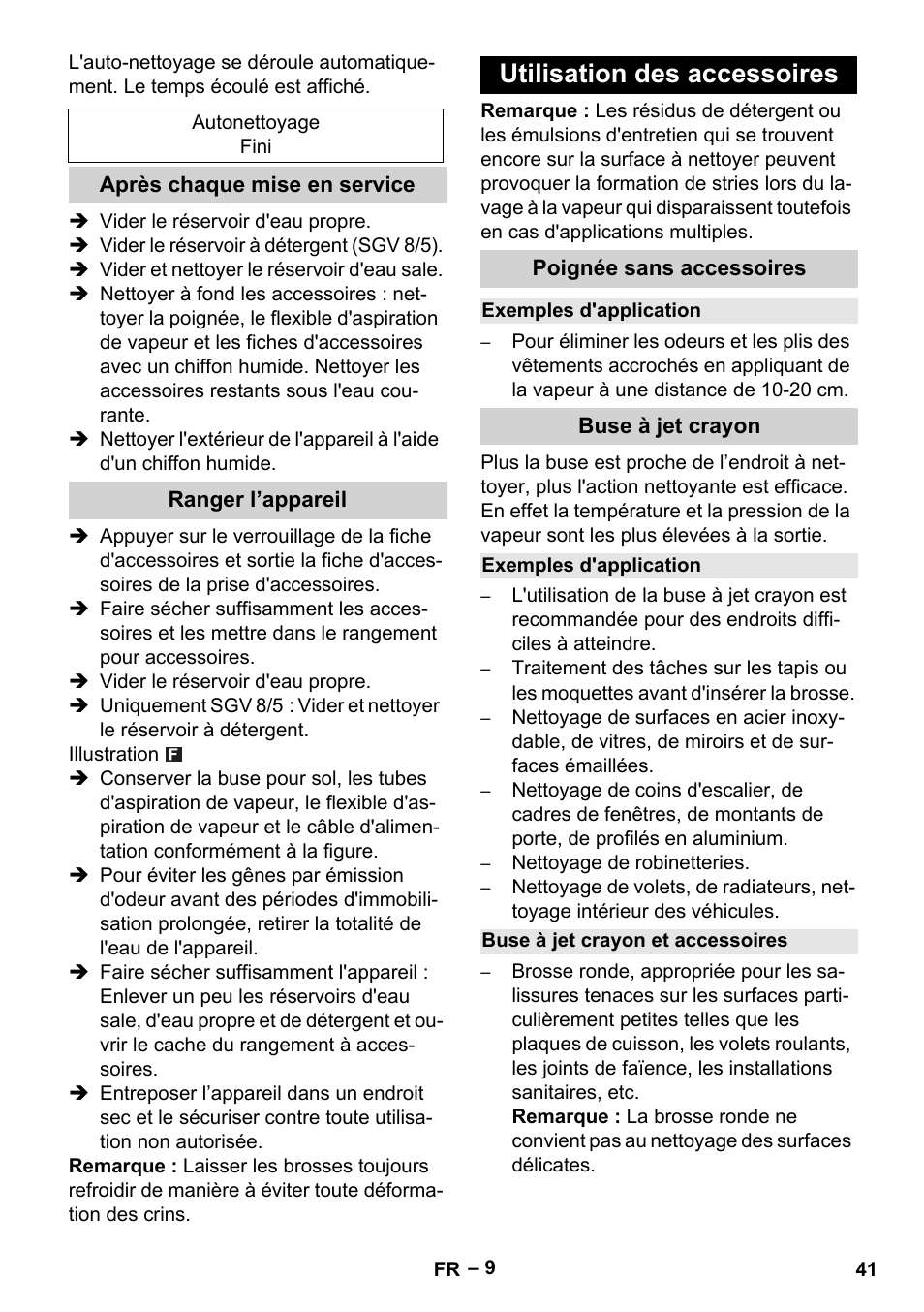 Après chaque mise en service, Ranger l’appareil, Utilisation des accessoires | Poignée sans accessoires, Exemples d'application, Buse à jet crayon, Buse à jet crayon et accessoires | Karcher SGV 8-5 User Manual | Page 41 / 372