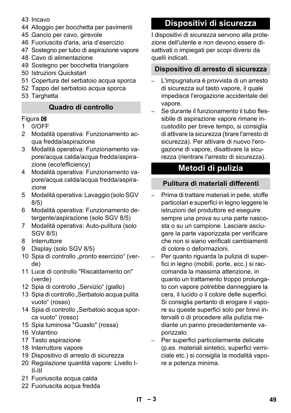 Quadro di controllo, Dispositivi di sicurezza, Dispositivo di arresto di sicurezza | Metodi di pulizia, Pulitura di materiali differenti | Karcher SGV 8-5 User Manual | Page 49 / 372