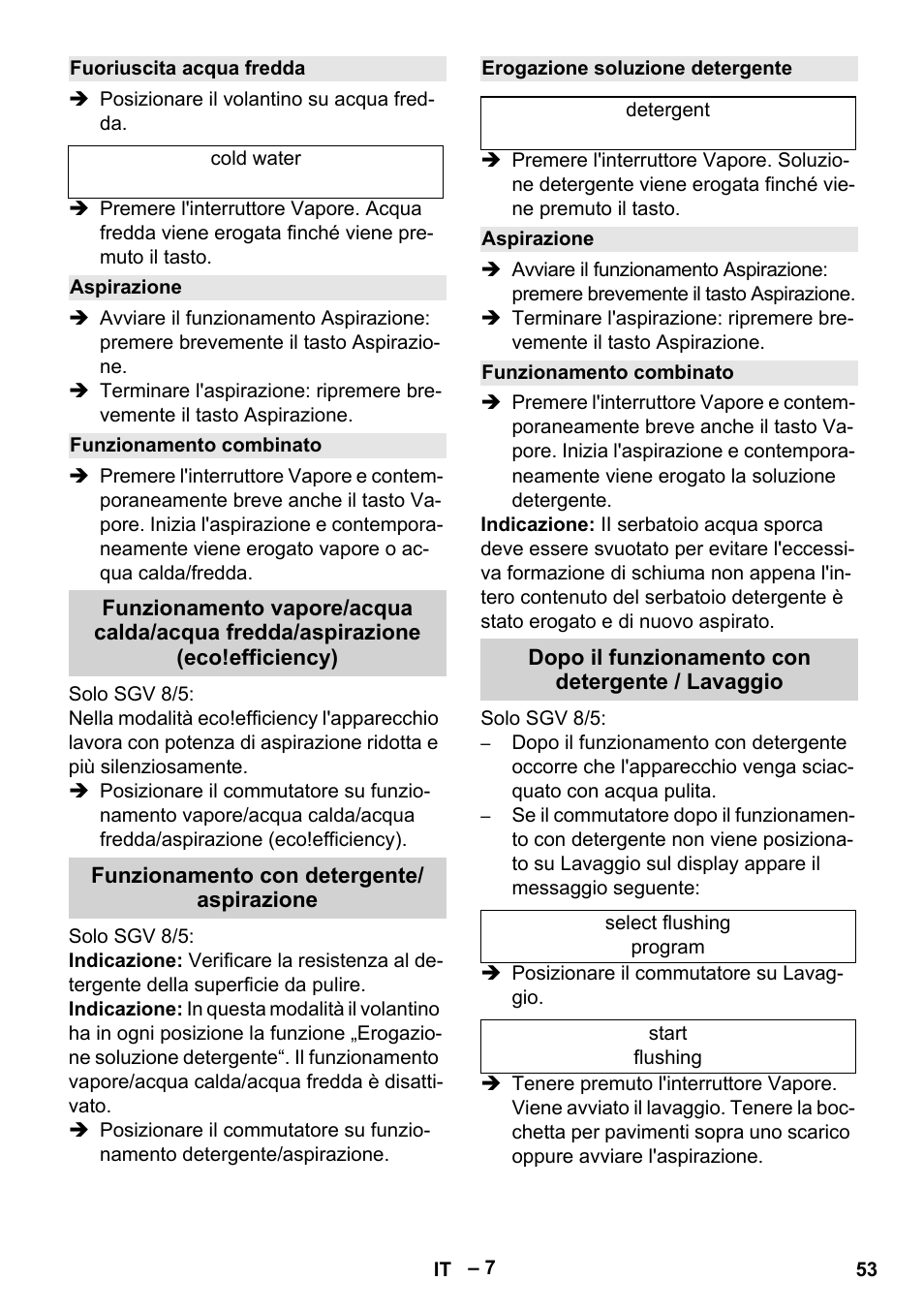 Fuoriuscita acqua fredda, Aspirazione, Funzionamento combinato | Funzionamento con detergente/ aspirazione, Erogazione soluzione detergente, Dopo il funzionamento con detergente / lavaggio | Karcher SGV 8-5 User Manual | Page 53 / 372