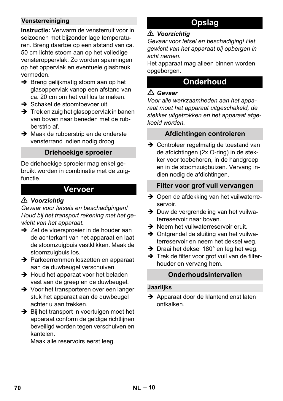 Vensterreiniging, Driehoekige sproeier, Vervoer | Opslag, Onderhoud, Afdichtingen controleren, Filter voor grof vuil vervangen, Onderhoudsintervallen, Jaarlijks, Vervoer opslag onderhoud | Karcher SGV 8-5 User Manual | Page 70 / 372