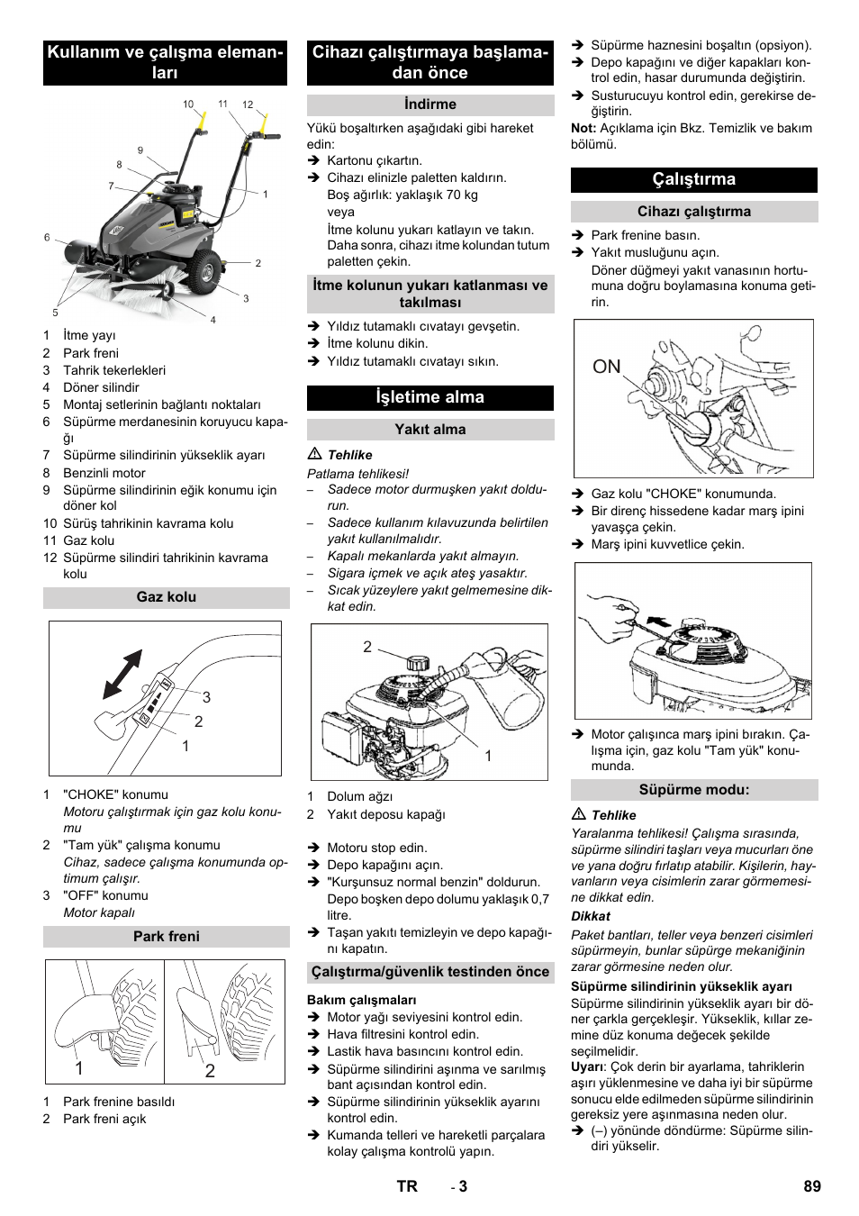 Kullanım ve çalışma eleman- ları, Cihazı çalıştırmaya başlama- dan önce, Işletime alma | Çalıştırma | Karcher KM 80 W P User Manual | Page 89 / 196