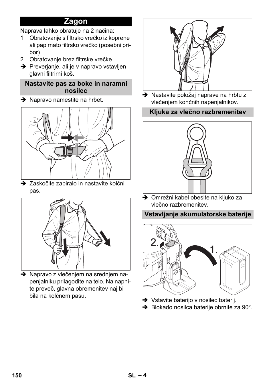 Zagon, Nastavite pas za boke in naramni nosilec, Kljuka za vlečno razbremenitev | Vstavljanje akumulatorske baterije | Karcher BV 5-1 Bp User Manual | Page 150 / 248