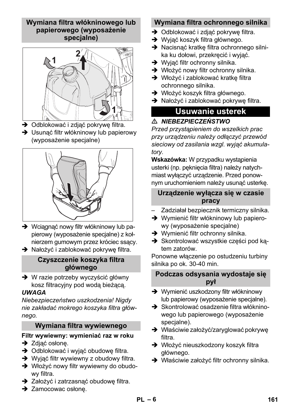 Czyszczenie koszyka filtra głównego, Wymiana filtra wywiewnego, Wymiana filtra ochronnego silnika | Usuwanie usterek, Urządzenie wyłącza się w czasie pracy, Podczas odsysania wydostaje się pył | Karcher BV 5-1 Bp User Manual | Page 161 / 248