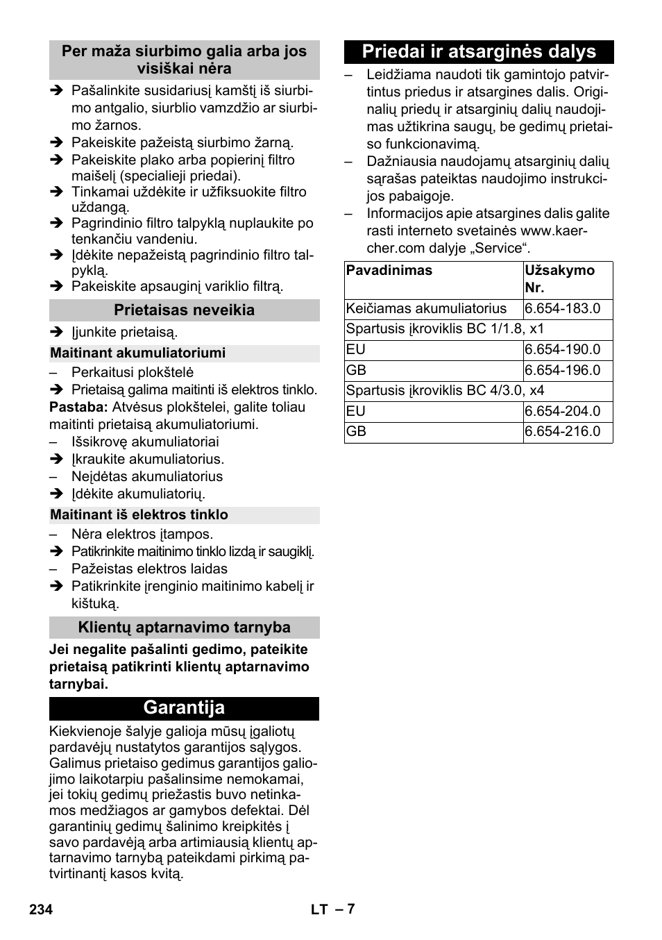 Per maža siurbimo galia arba jos visiškai nėra, Prietaisas neveikia, Maitinant akumuliatoriumi | Maitinant iš elektros tinklo, Klientų aptarnavimo tarnyba, Garantija, Priedai ir atsarginės dalys, Garantija priedai ir atsarginės dalys | Karcher BV 5-1 Bp User Manual | Page 234 / 248