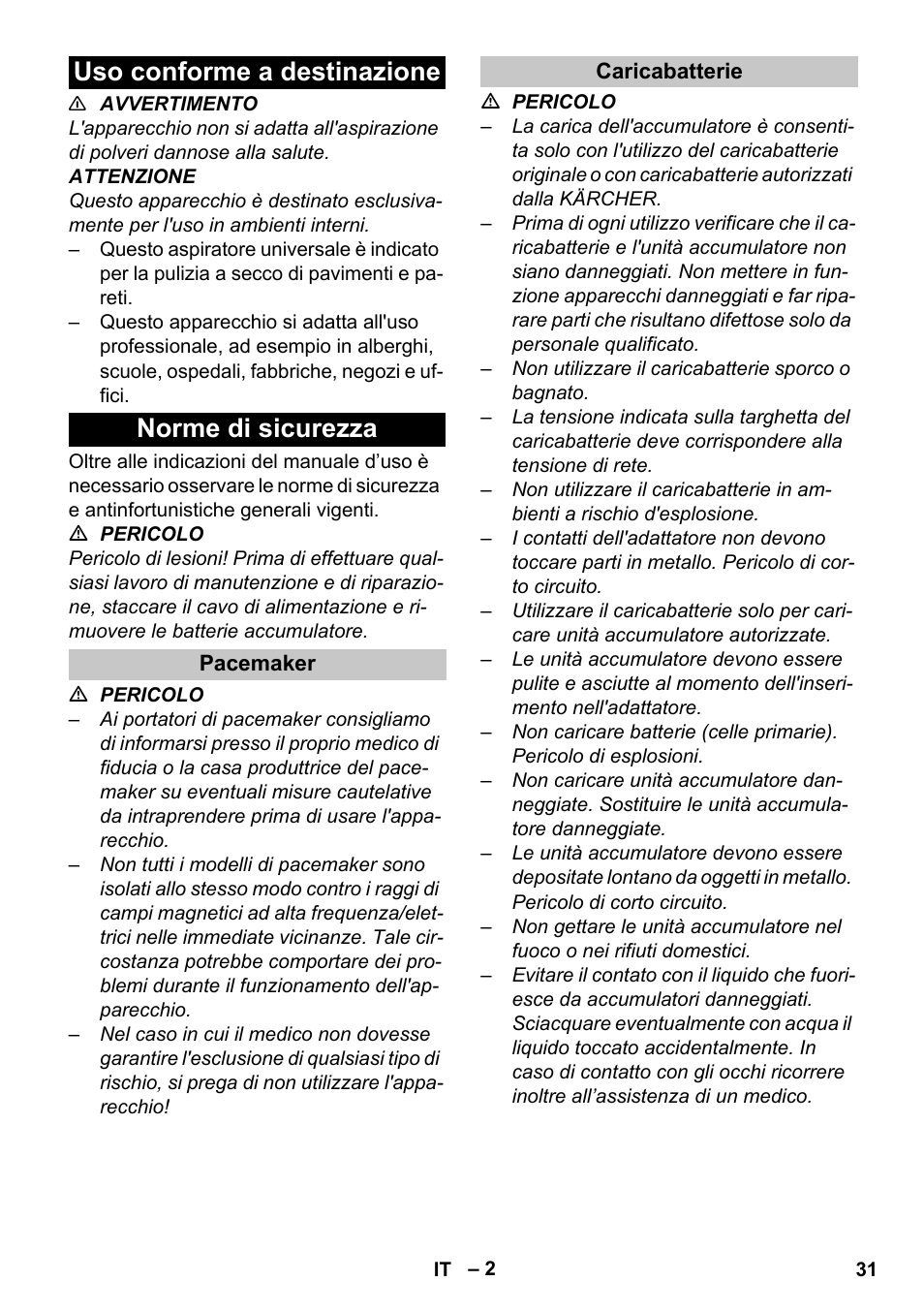 Uso conforme a destinazione, Norme di sicurezza, Pacemaker | Caricabatterie, Uso conforme a destinazione norme di sicurezza | Karcher BV 5-1 Bp User Manual | Page 31 / 248