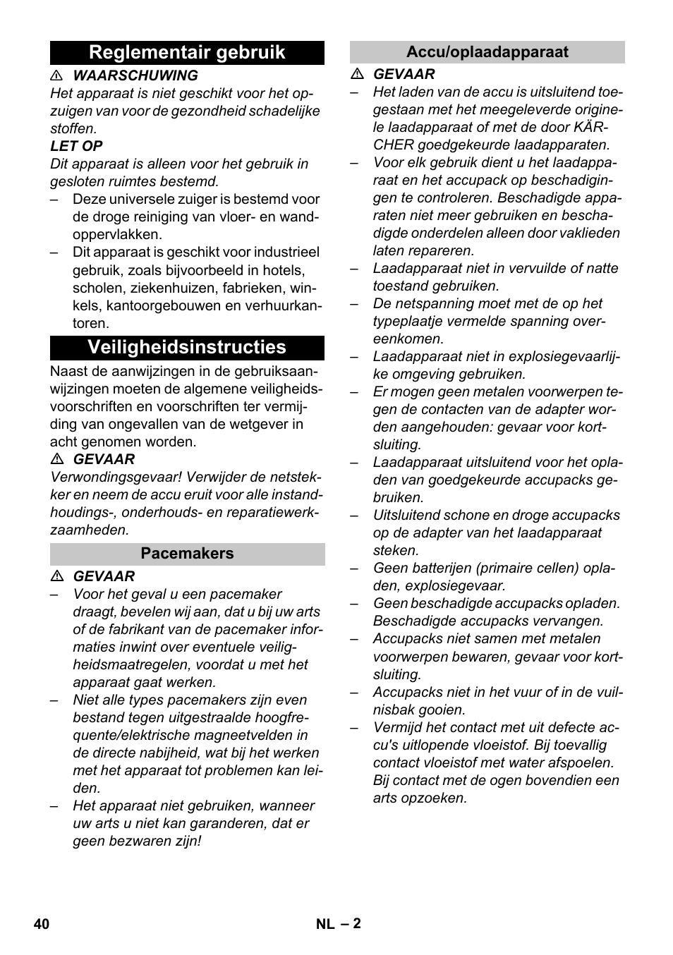 Reglementair gebruik, Veiligheidsinstructies, Pacemakers | Accu/oplaadapparaat, Reglementair gebruik veiligheidsinstructies | Karcher BV 5-1 Bp User Manual | Page 40 / 248