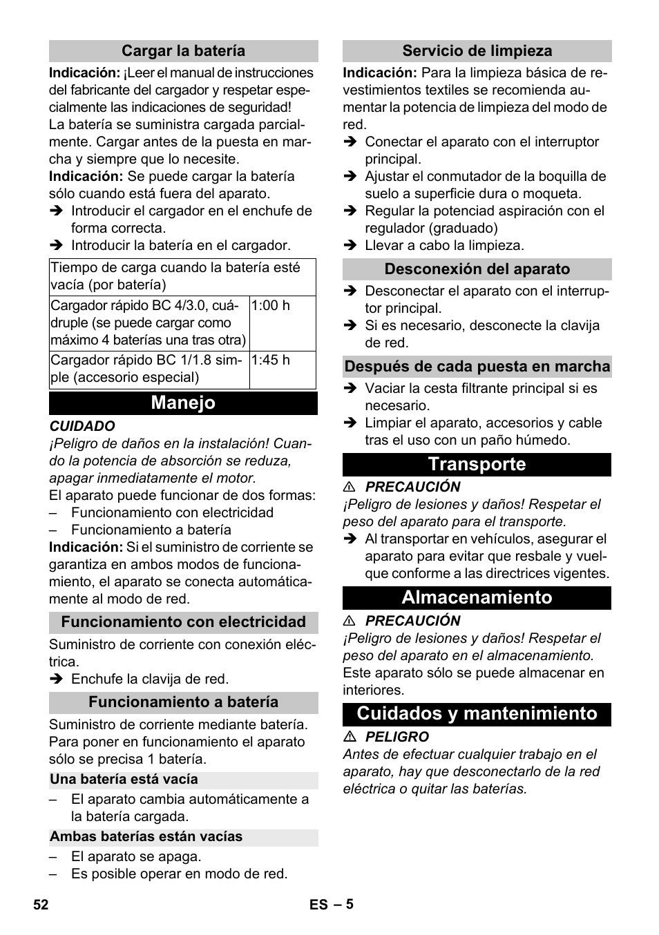 Cargar la batería, Manejo, Funcionamiento con electricidad | Funcionamiento a batería, Una batería está vacía, Ambas baterías están vacías, Servicio de limpieza, Desconexión del aparato, Después de cada puesta en marcha, Transporte | Karcher BV 5-1 Bp User Manual | Page 52 / 248