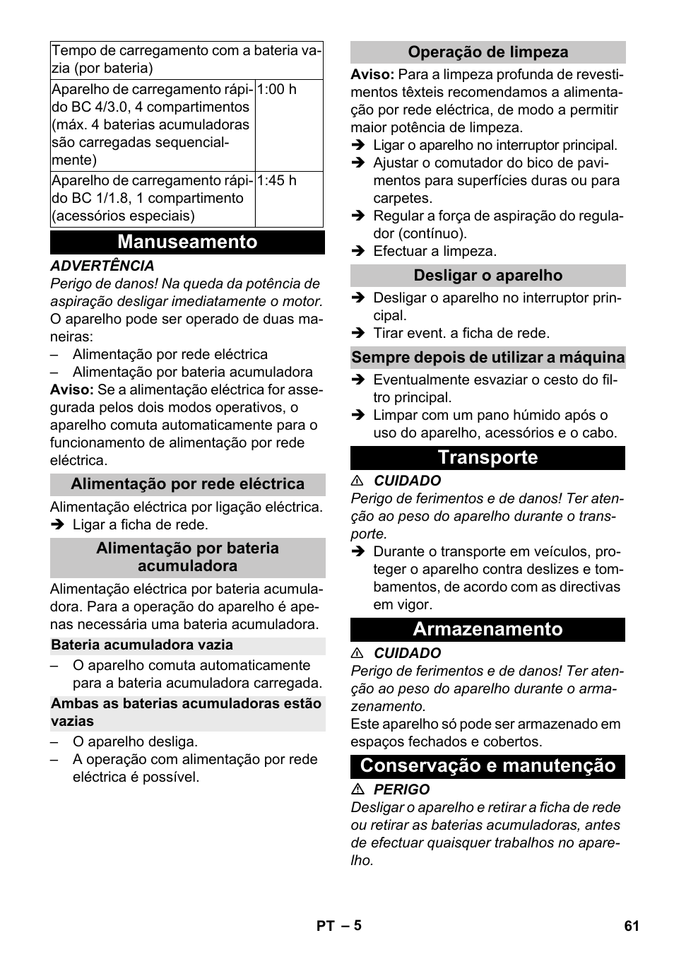Manuseamento, Alimentação por rede eléctrica, Alimentação por bateria acumuladora | Bateria acumuladora vazia, Ambas as baterias acumuladoras estão vazias, Operação de limpeza, Desligar o aparelho, Sempre depois de utilizar a máquina, Transporte, Armazenamento | Karcher BV 5-1 Bp User Manual | Page 61 / 248