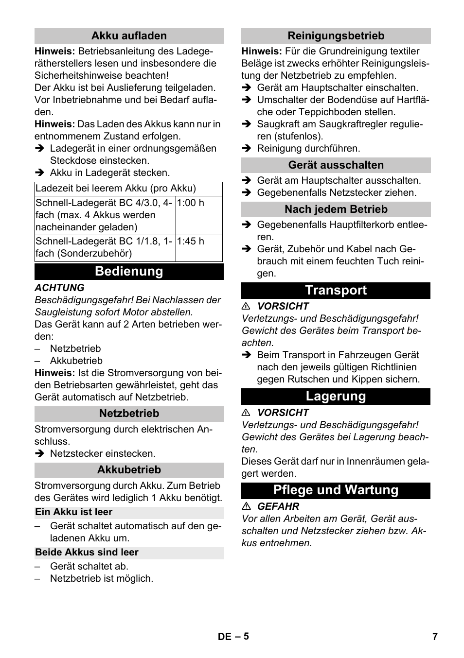 Akku aufladen, Bedienung, Netzbetrieb | Akkubetrieb, Ein akku ist leer, Beide akkus sind leer, Reinigungsbetrieb, Gerät ausschalten, Nach jedem betrieb, Transport | Karcher BV 5-1 Bp User Manual | Page 7 / 248