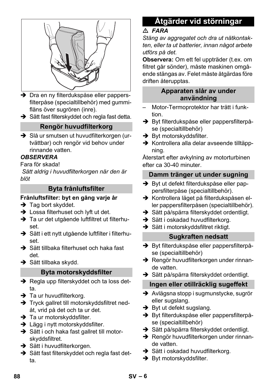 Rengör huvudfilterkorg, Byta frånluftsfilter, Byta motorskyddsfilter | Åtgärder vid störningar, Apparaten slår av under användning, Damm tränger ut under sugning, Sugkraften nedsatt, Ingen eller otillräcklig sugeffekt | Karcher BV 5-1 Bp User Manual | Page 88 / 248