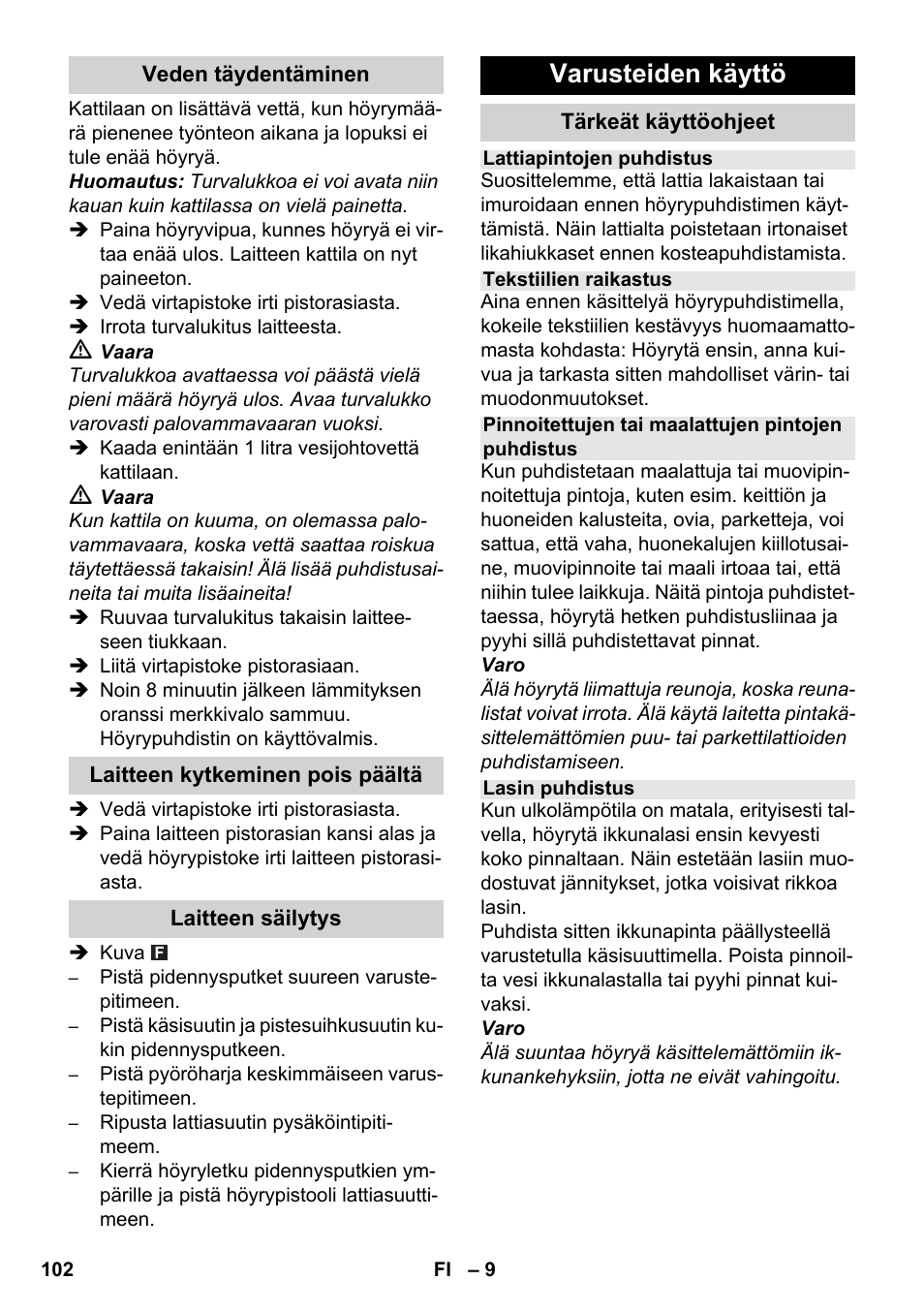 Varusteiden käyttö | Karcher SC 1-030 B User Manual | Page 102 / 278