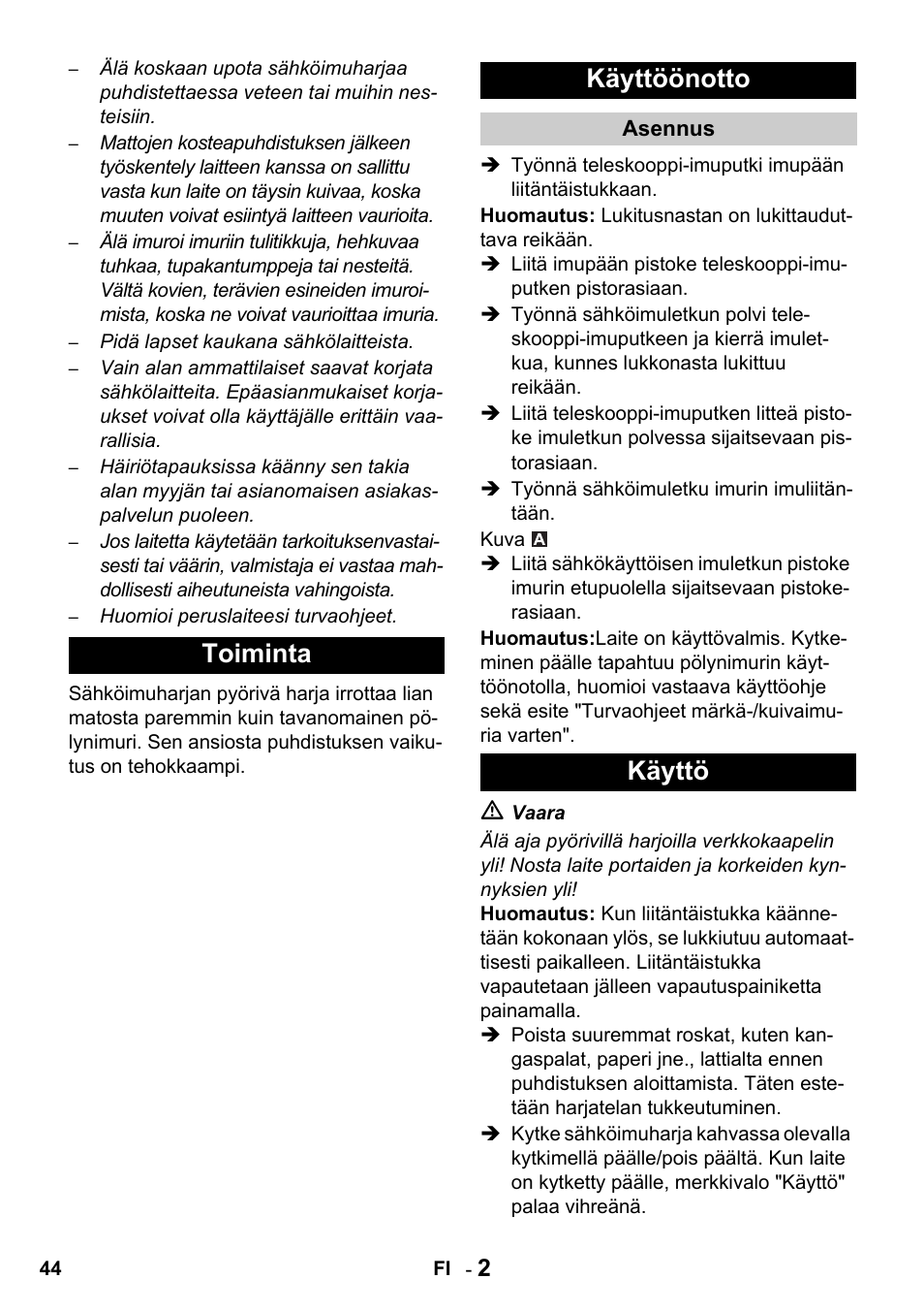 Toiminta käyttöönotto, Käyttö | Karcher T 15-1 + ESB 34 User Manual | Page 44 / 116