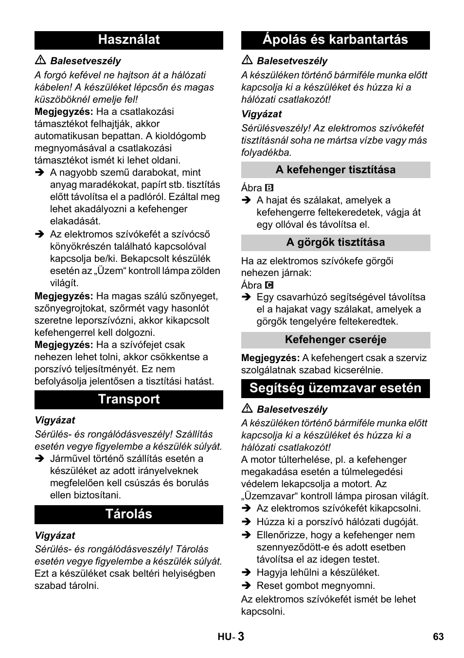 Használat transport tárolás ápolás és karbantartás, Segítség üzemzavar esetén | Karcher T 15-1 + ESB 34 User Manual | Page 63 / 116