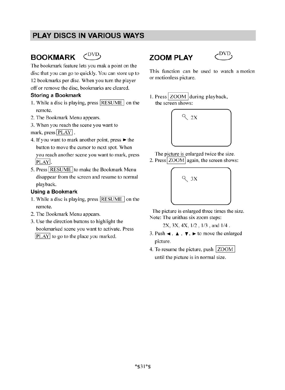 Bookmark, Using a bookmark, Zoom play | B o o k m a r k, Zo o m pla y, Play discs in various ways | Audiovox D1830 User Manual | Page 32 / 39