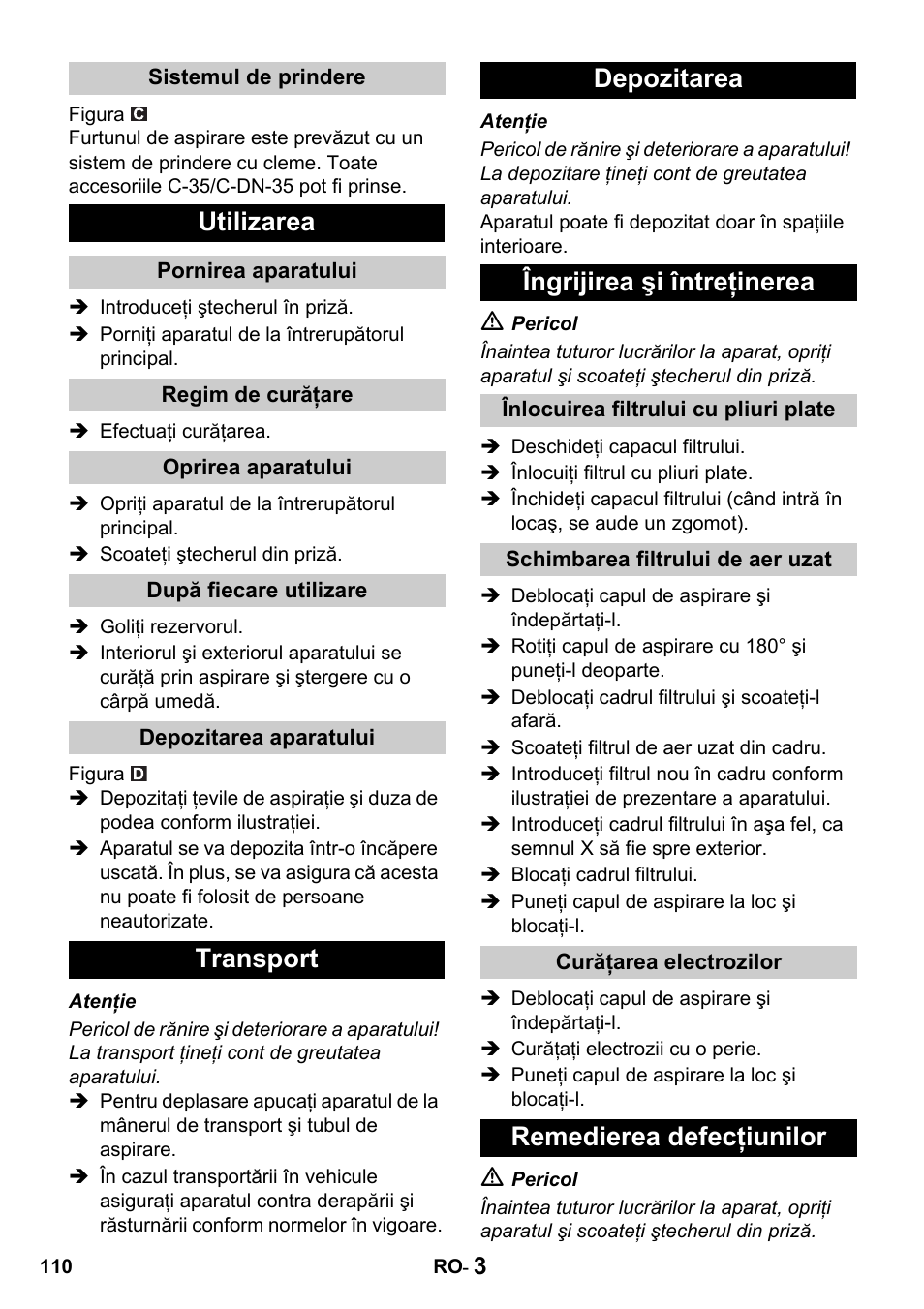 Utilizarea, Transport depozitarea îngrijirea şi întreţinerea, Remedierea defecţiunilor | Karcher NT 14-1 Classic User Manual | Page 110 / 164