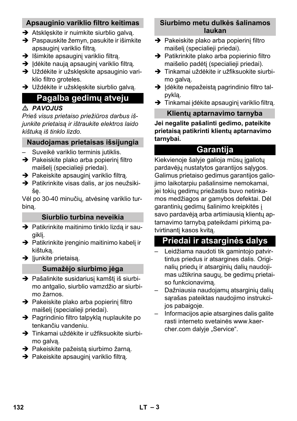 Apsauginio variklio filtro keitimas, Pagalba gedimų atveju, Naudojamas prietaisas išsijungia | Siurblio turbina neveikia, Sumažėjo siurbimo jėga, Siurbimo metu dulkės šalinamos laukan, Klientų aptarnavimo tarnyba, Garantija, Priedai ir atsarginės dalys, Garantija priedai ir atsarginės dalys | Karcher T 10-1 eco!efficiency User Manual | Page 132 / 144