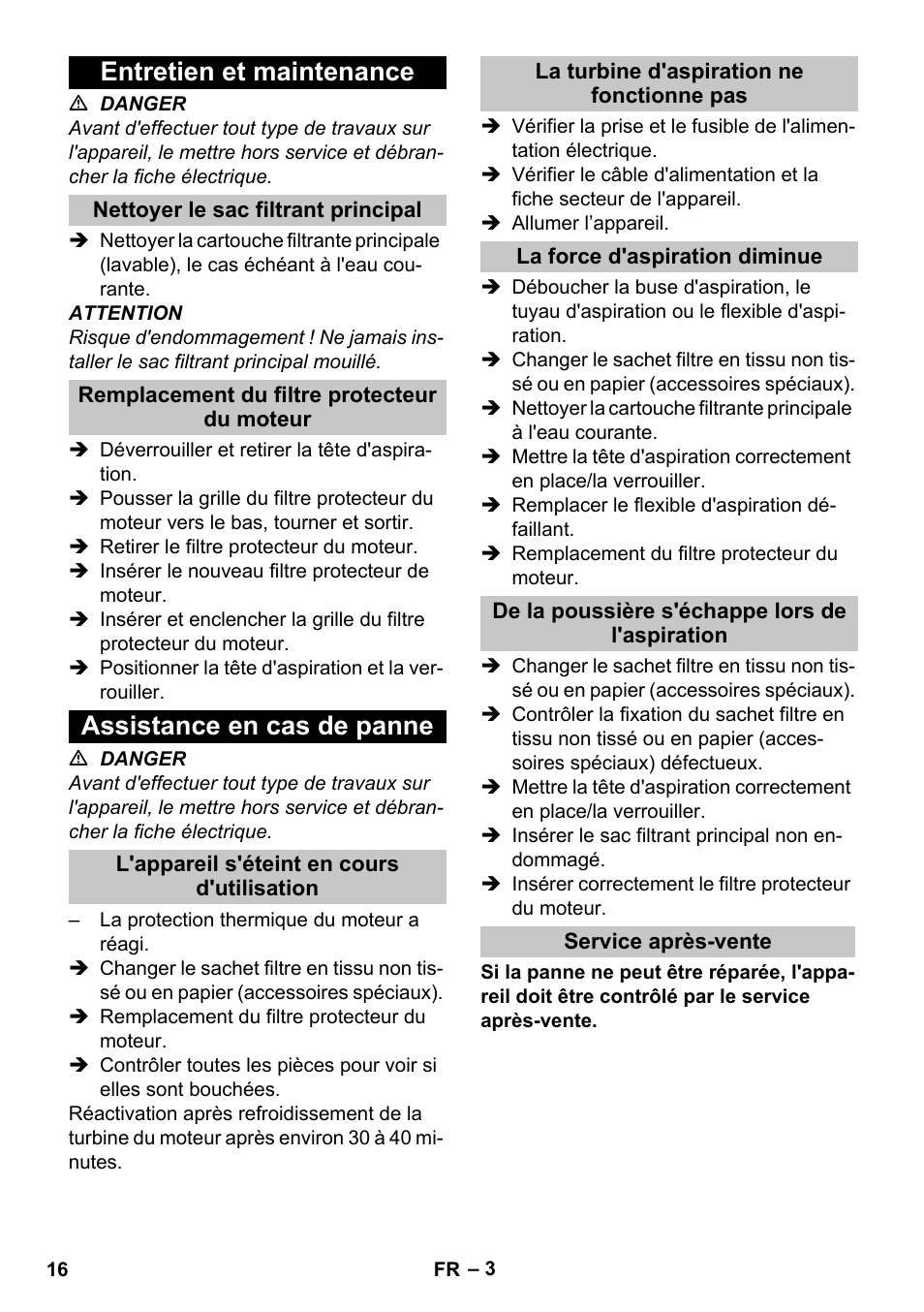 Entretien et maintenance, Nettoyer le sac filtrant principal, Remplacement du filtre protecteur du moteur | Assistance en cas de panne, L'appareil s'éteint en cours d'utilisation, La turbine d'aspiration ne fonctionne pas, La force d'aspiration diminue, De la poussière s'échappe lors de l'aspiration, Service après-vente | Karcher T 10-1 eco!efficiency User Manual | Page 16 / 144