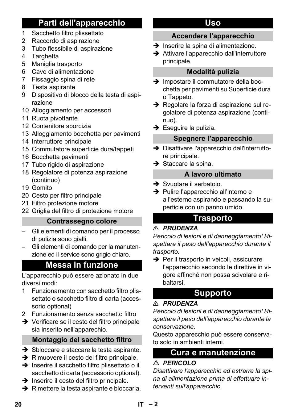 Parti dell'apparecchio, Contrassegno colore, Messa in funzione | Montaggio del sacchetto filtro, Accendere l’apparecchio, Modalità pulizia, Spegnere l’apparecchio, A lavoro ultimato, Trasporto, Supporto | Karcher T 10-1 eco!efficiency User Manual | Page 20 / 144