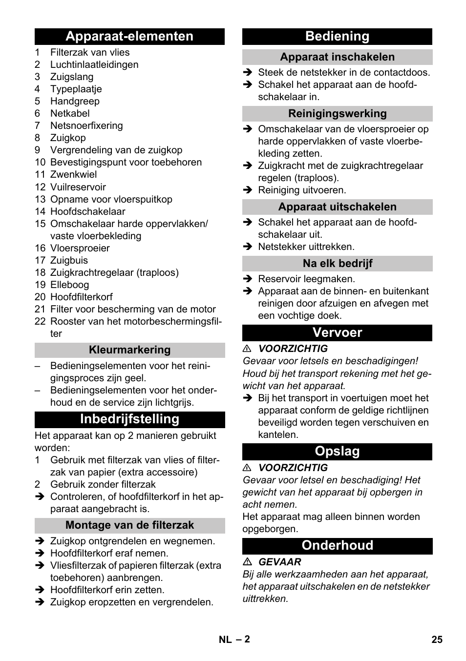 Apparaat-elementen, Kleurmarkering, Inbedrijfstelling | Montage van de filterzak, Bediening, Apparaat inschakelen, Reinigingswerking, Apparaat uitschakelen, Na elk bedrijf, Vervoer | Karcher T 10-1 eco!efficiency User Manual | Page 25 / 144