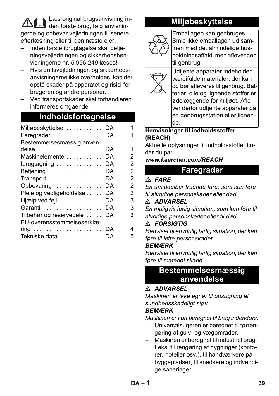 Dansk, Indholdsfortegnelse, Miljøbeskyttelse | Faregrader, Bestemmelsesmæssig anvendelse, Faregrader bestemmelsesmæssig anvendelse | Karcher T 10-1 eco!efficiency User Manual | Page 39 / 144