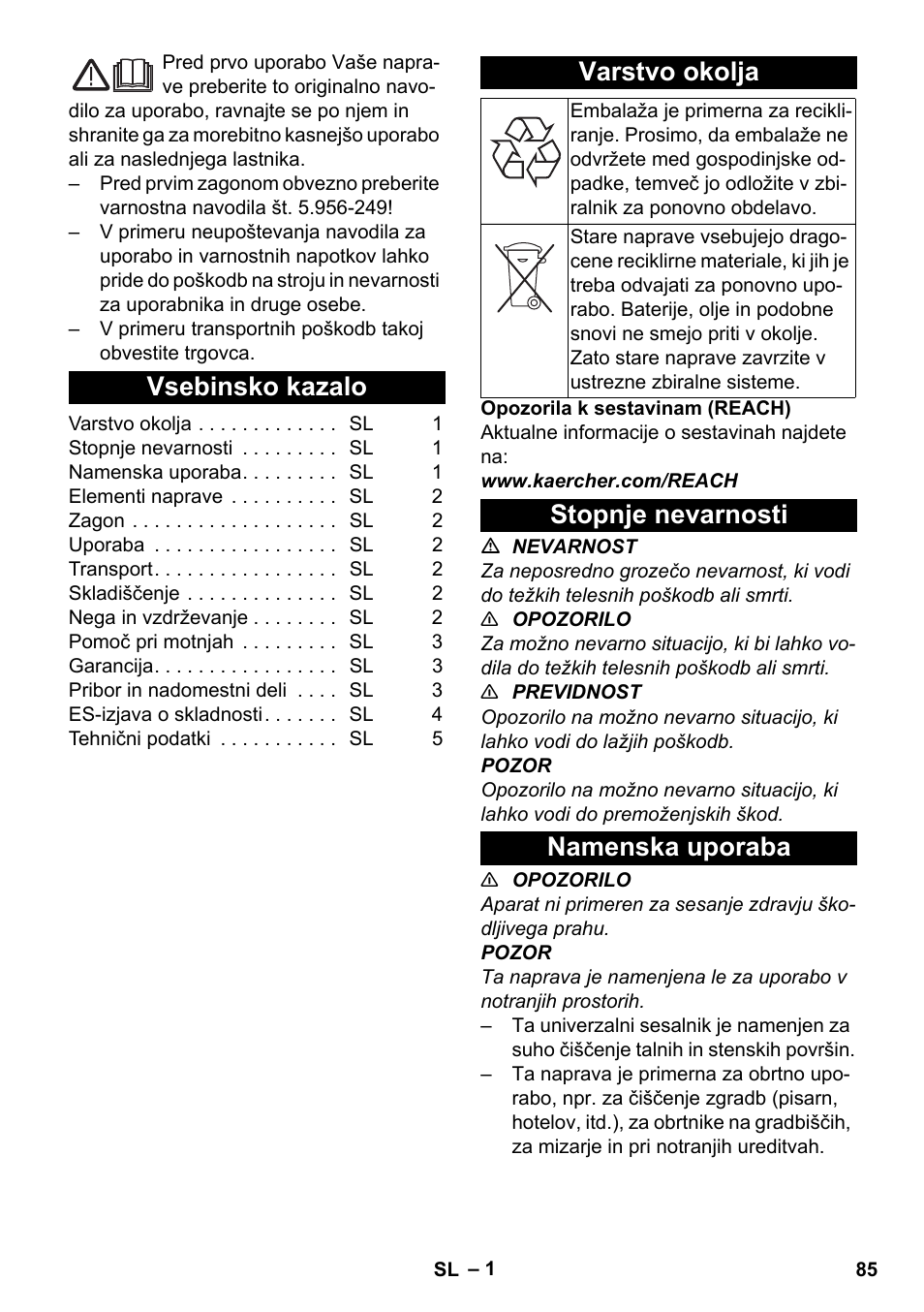 Slovenščina, Vsebinsko kazalo, Varstvo okolja | Stopnje nevarnosti, Namenska uporaba, Stopnje nevarnosti namenska uporaba | Karcher T 10-1 eco!efficiency User Manual | Page 85 / 144