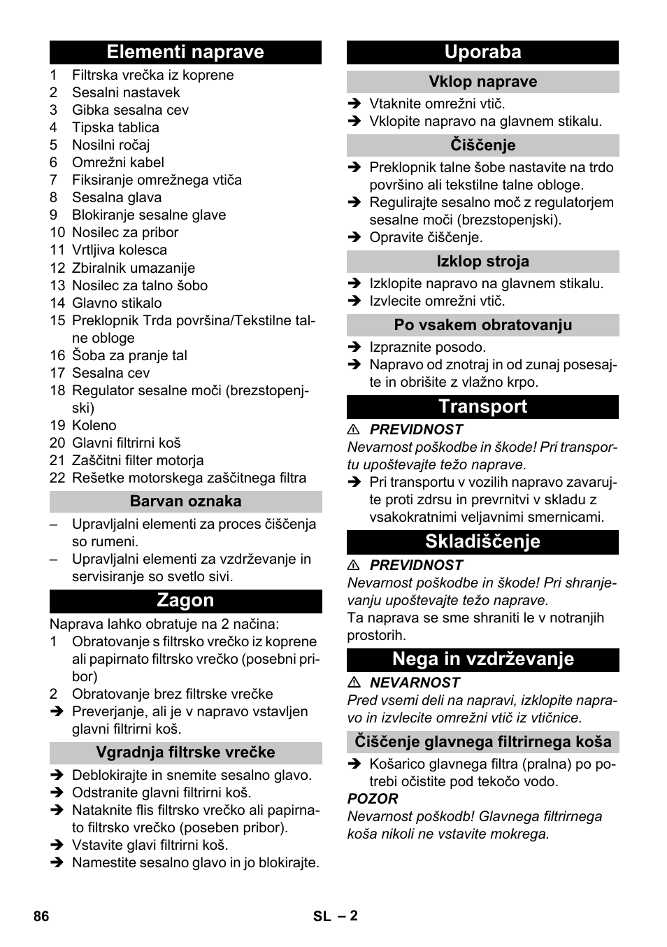 Elementi naprave, Barvan oznaka, Zagon | Vgradnja filtrske vrečke, Uporaba, Vklop naprave, Čiščenje, Izklop stroja, Po vsakem obratovanju, Transport | Karcher T 10-1 eco!efficiency User Manual | Page 86 / 144