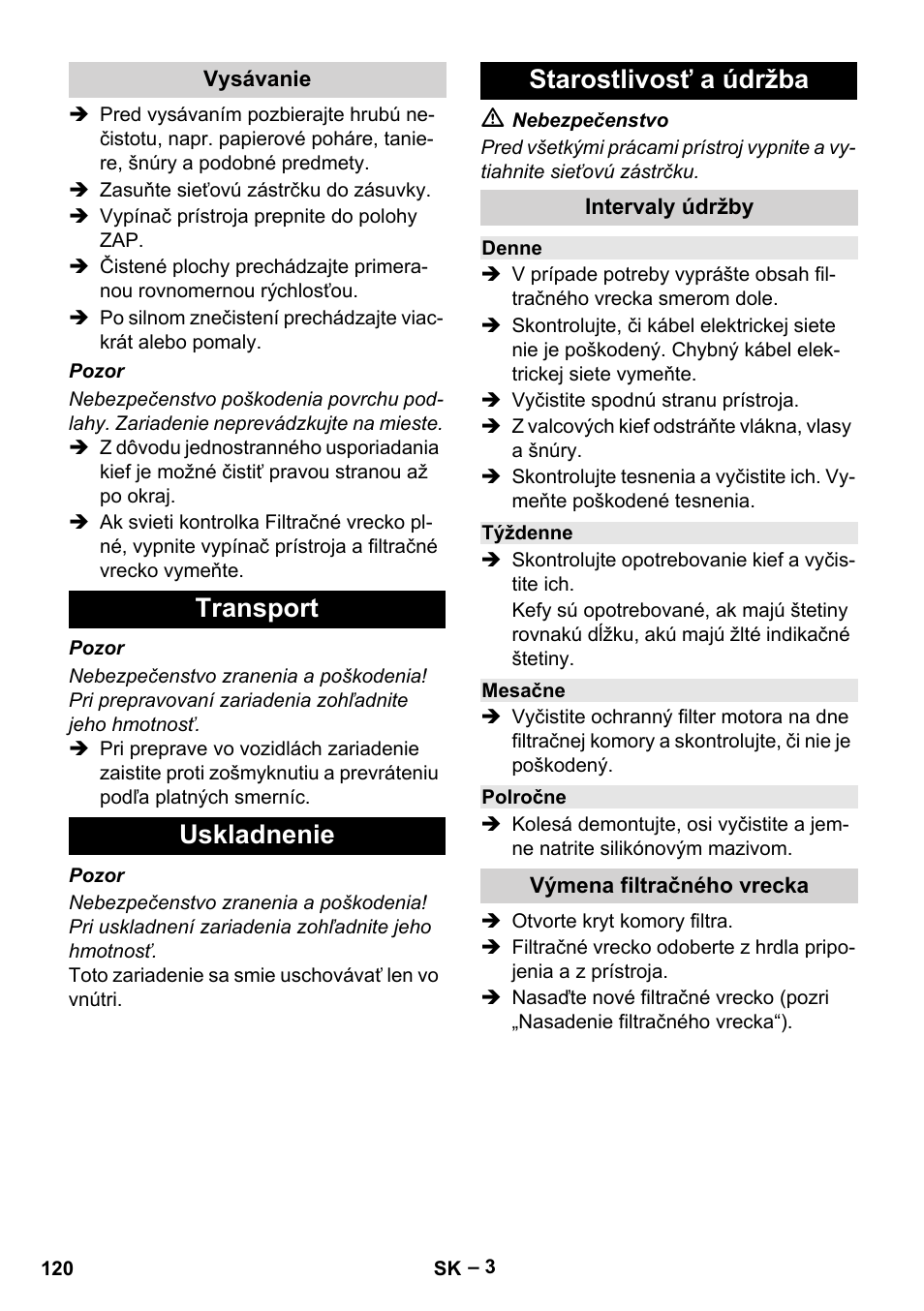 Vysávanie, Transport, Uskladnenie | Starostlivosť a údržba, Intervaly údržby, Denne, Týždenne, Mesačne, Polročne, Výmena filtračného vrecka | Karcher CV 66-2 User Manual | Page 120 / 172