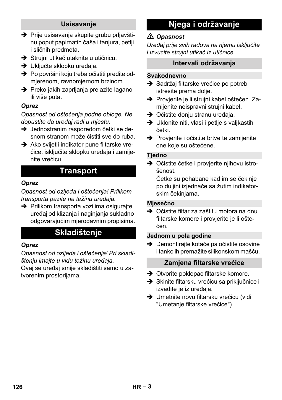 Usisavanje, Transport, Skladištenje | Njega i održavanje, Intervali održavanja, Svakodnevno, Tjedno, Mjesečno, Jednom u pola godine, Zamjena filtarske vrećice | Karcher CV 66-2 User Manual | Page 126 / 172