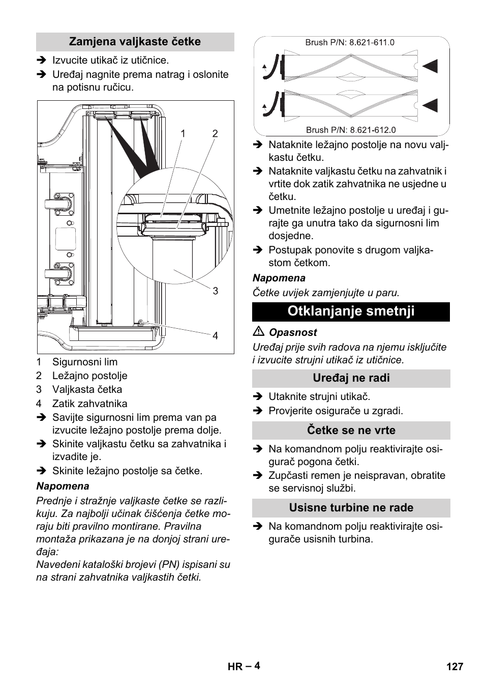 Zamjena valjkaste četke, Otklanjanje smetnji, Uređaj ne radi | Četke se ne vrte, Usisne turbine ne rade | Karcher CV 66-2 User Manual | Page 127 / 172