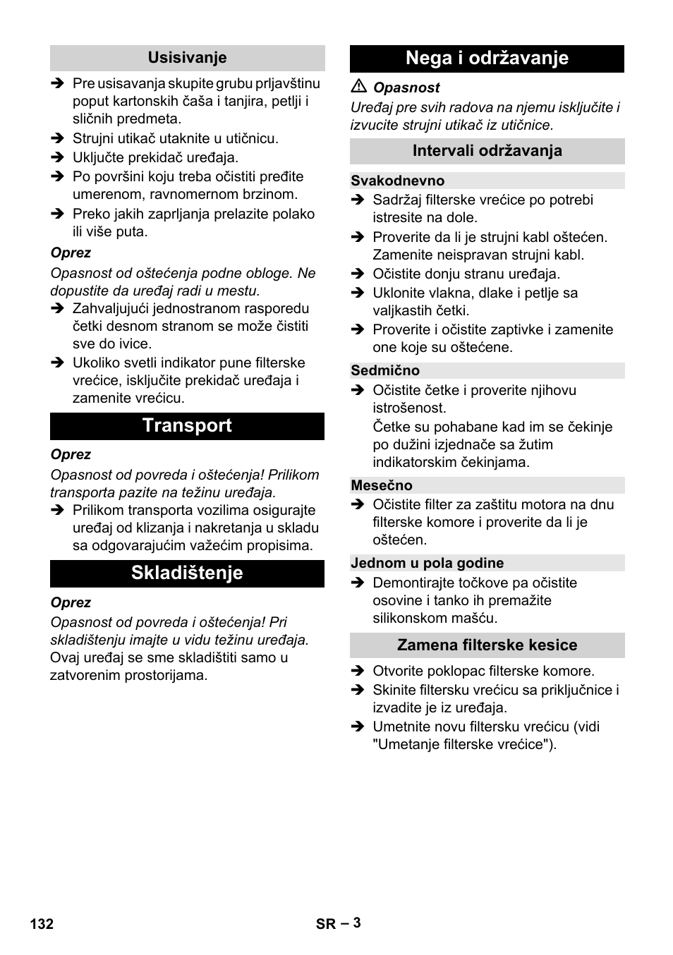 Usisivanje, Transport, Skladištenje | Nega i održavanje, Intervali održavanja, Svakodnevno, Sedmično, Mesečno, Jednom u pola godine, Zamena filterske kesice | Karcher CV 66-2 User Manual | Page 132 / 172