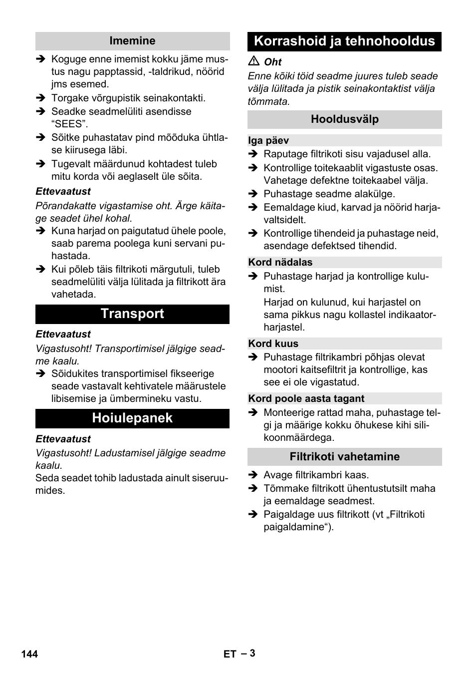 Imemine, Transport, Hoiulepanek | Korrashoid ja tehnohooldus, Hooldusvälp, Iga päev, Kord nädalas, Kord kuus, Kord poole aasta tagant, Filtrikoti vahetamine | Karcher CV 66-2 User Manual | Page 144 / 172