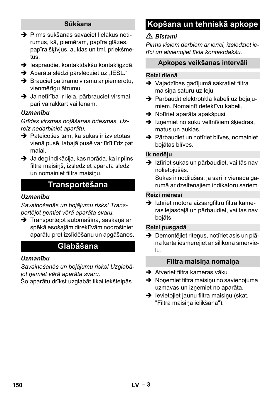 Sūkšana, Transportēšana, Glabāšana | Kopšana un tehniskā apkope, Apkopes veikšanas intervāli, Reizi dienā, Ik nedēļu, Reizi mēnesī, Reizi pusgadā, Filtra maisiņa nomaiņa | Karcher CV 66-2 User Manual | Page 150 / 172