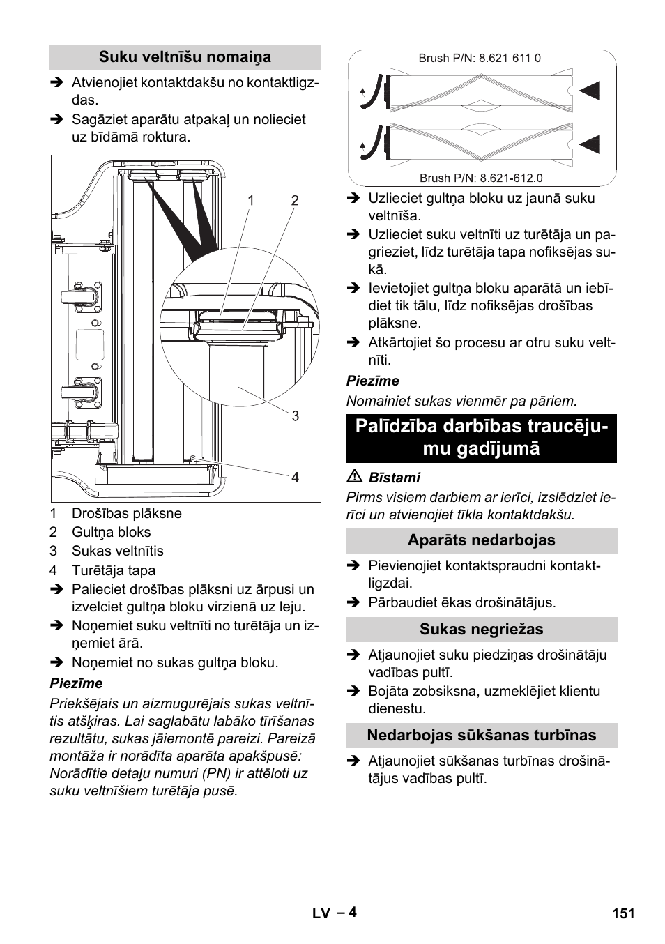 Suku veltnīšu nomaiņa, Palīdzība darbības traucējumu gadījumā, Aparāts nedarbojas | Sukas negriežas, Nedarbojas sūkšanas turbīnas, Palīdzība darbības traucēju- mu gadījumā | Karcher CV 66-2 User Manual | Page 151 / 172