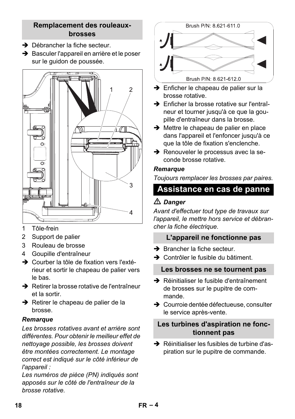 Remplacement des rouleaux- brosses, Assistance en cas de panne, L'appareil ne fonctionne pas | Les brosses ne se tournent pas, Les turbines d'aspiration ne fonctionnent pas | Karcher CV 66-2 User Manual | Page 18 / 172