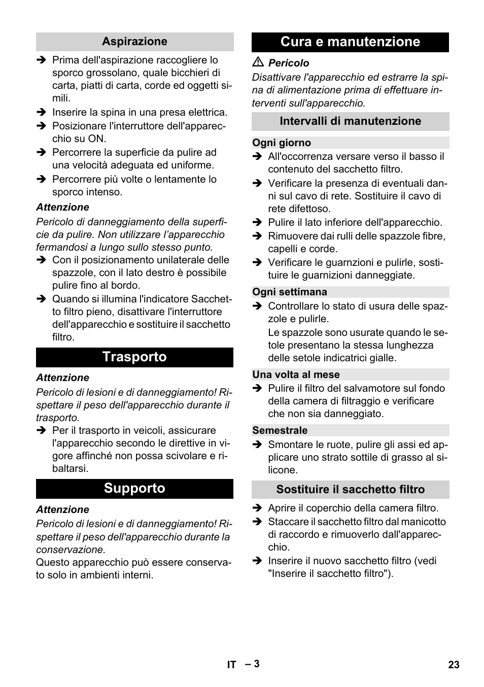 Aspirazione, Trasporto, Supporto | Cura e manutenzione, Intervalli di manutenzione, Ogni giorno, Ogni settimana, Una volta al mese, Semestrale, Sostituire il sacchetto filtro | Karcher CV 66-2 User Manual | Page 23 / 172