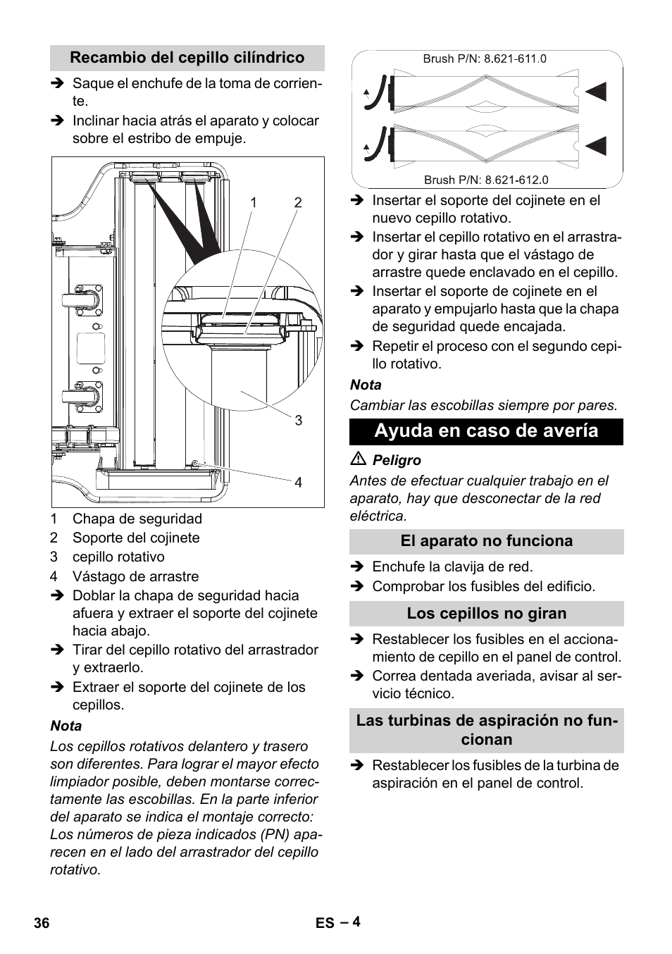 Recambio del cepillo cilíndrico, Ayuda en caso de avería, El aparato no funciona | Los cepillos no giran, Las turbinas de aspiración no funcionan | Karcher CV 66-2 User Manual | Page 36 / 172