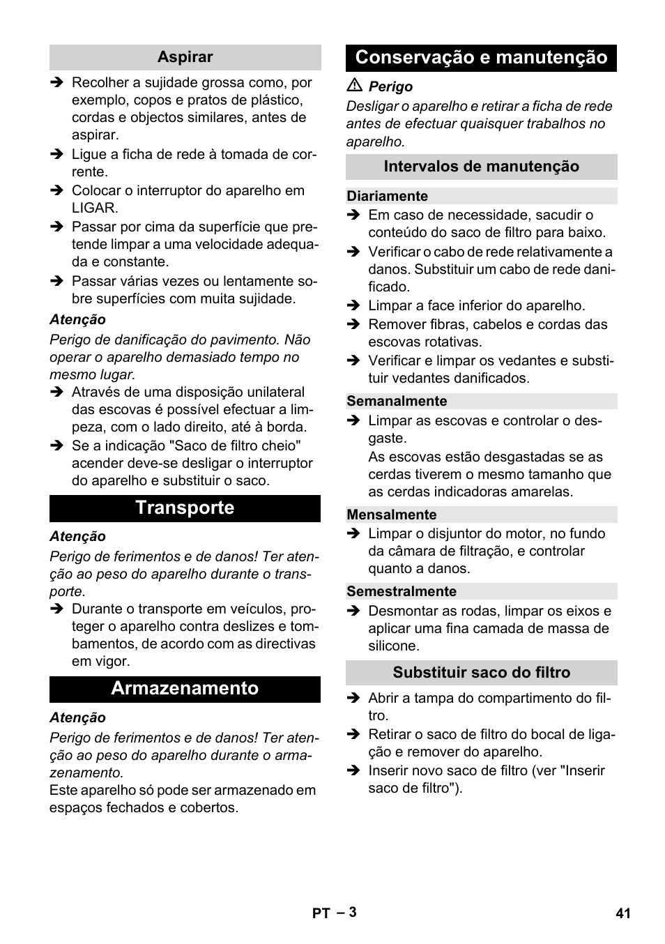 Aspirar, Transporte, Armazenamento | Conservação e manutenção, Intervalos de manutenção, Diariamente, Semanalmente, Mensalmente, Semestralmente, Substituir saco do filtro | Karcher CV 66-2 User Manual | Page 41 / 172